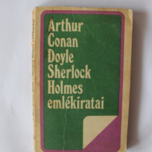 Arthur Conan Doyle - Sherlock Holmes emlekiratai