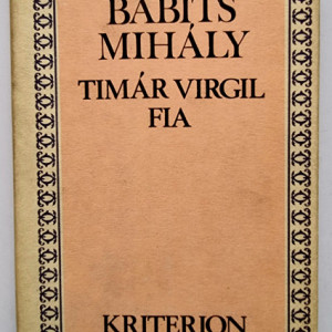 Babits Mihaly - Timar Virgil fia (editie hardcover)