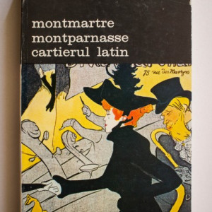 Bajomi Lazar Endre - Montmartre, Montparnasse, Cartierul Latin
