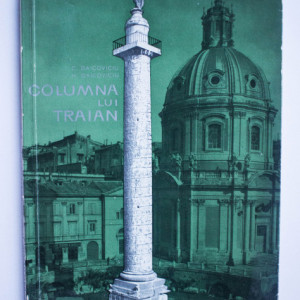 C. Daicoviciu, H. Daicoviciu - Columna lui Traian
