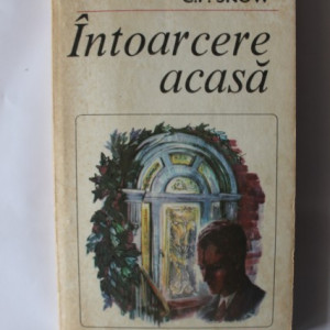 C. P. Snow - Intoarcere acasa