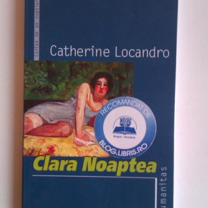 Catherine Locandro - Clara Noaptea