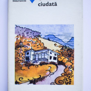 Cella Delavrancea - O vara ciudata (editie hardcover)