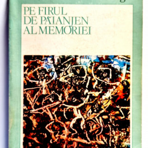 Cella Serghi - Pe firul de paianjen al memoriei