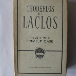 Choderlos de Laclos - Legaturile primejdioase (editie hardcover)