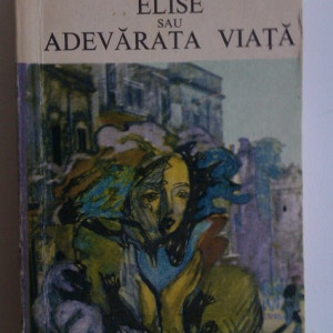 Claire Etcherelli - Elise sau adevarata viata