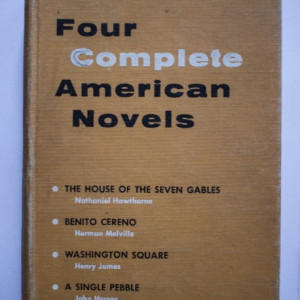 Colectiv autori - Four complete American Novels (Nathaniel Hawthorne - The House of the Seven Gables, Herman Melville - Benito Cereno, Henry James - Washington Square, John Hersey - A Single Pebble) (editie hardcover)