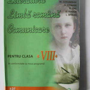 Colectiv autori - Literatura. Limba romana. Comunicare (clasa a VIII-a)