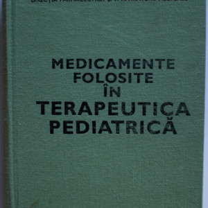 Colectiv autori - Medicamente folosite in terapeutica medicala (editie hardcover)