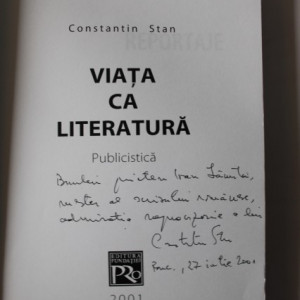 Constantin Stan - Viata ca literatura (cu autograf)