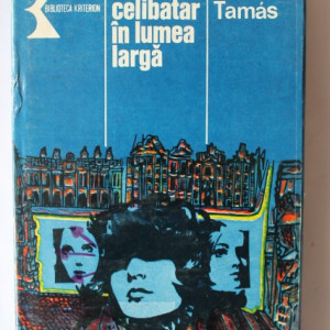 Deak Tamas - Un celibatar in lumea larga (editie hardcover)