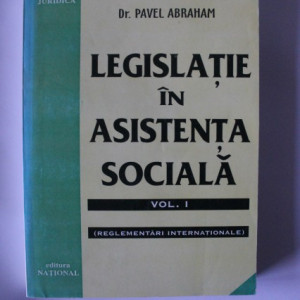 Dr. Pavel Abraham - Legislatie in asistenta sociala