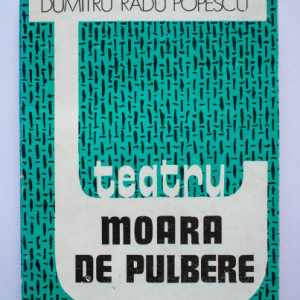 Dumitru Radu Popescu - Moara de pulbere