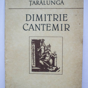 Ecaterina Taralunga - Dimitrie Cantemir. Contributii documentare la un portret