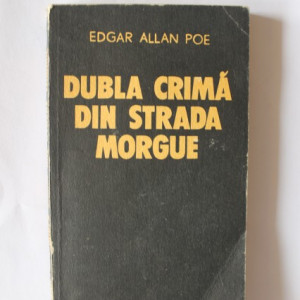 Edgar Allan Poe - Dubla crima din strada Morgue