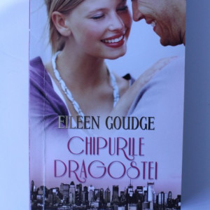 Eileen Goudge - Chipurile dragostei