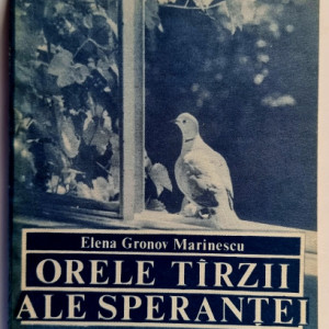 Elena Gronov-Marinescu - Orele tarzii ale sperantei