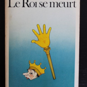 Eugene Ionesco - Le roi se mort (editie in limba franceza)