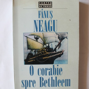 Fanus Neagu - O corabie spre Bethleem