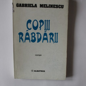 Gabriela Melinescu - Copii rabdarii