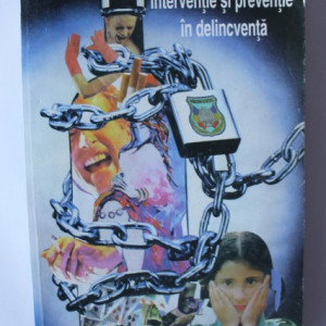 George Neamtu, Ioan Cimpeanu, Catalin Ungureanu - Interventie si preventie in delicventa