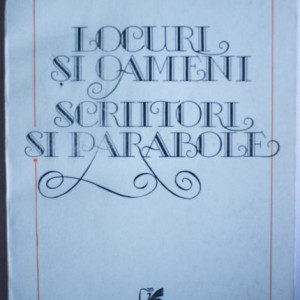 Gheorghe Pitut - Locuri si oameni. Scriitori si parabole (cu autograf)