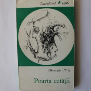 Gheorghe Pitut - Poarta cetatii (volum de debut, cu autograf)