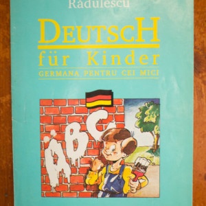 Gheorghe Radulescu - Germana pentru cei mici / Deutsch fur Kinder