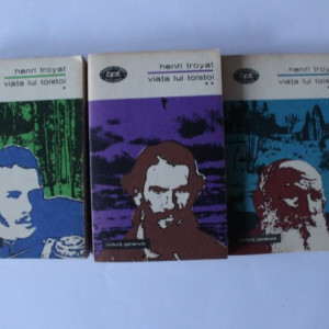 Henri Troyat - Viata lui Tolstoi (3 vol.)