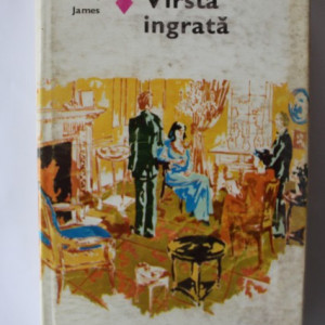 Henry James - Varsta ingrata (editie hardcover)