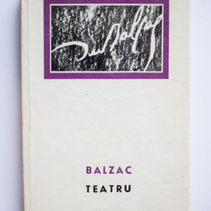 Honore de Balzac - Teatru (editie hardcover)