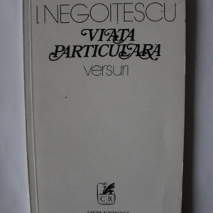 I. Negoitescu - Viata particulara (versuri)
