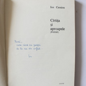 Ion Caraion - Cartita si aproapele (cu autograf)