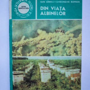 Ion Cirnu, Gheorghe Roman - Din viata albinelor