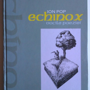 Ion Pop - Echinox. Vocile poeziei (editie hardcover, cu autograf)