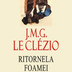 J. M. G. Le Clezio - Ritornela foamei (editie hardcover)