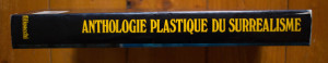 Jacques Baron - Anthologie plastique du surrealisme (editie hardcover, in limba franceza)