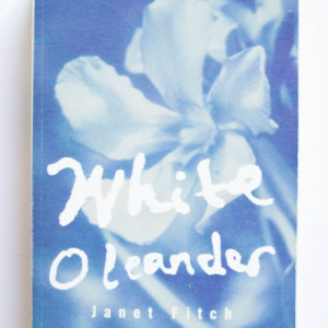Janet Fitch - White Oleander