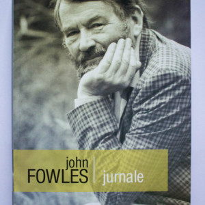 John Fowles - Jurnale