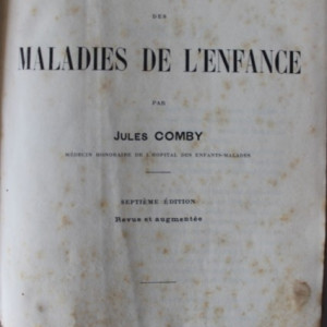 Jules Comby - Traite des maladies de l`enfance (editie hardcover, interbelica, in limba franceza)