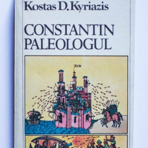 Kostas D. Kyriazis - Constantin Paleologul