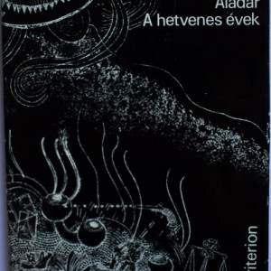 Laszloffy Aladar - A hetvenes evek (editie hardcover)