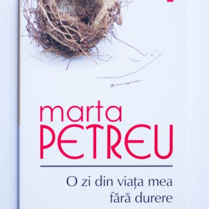 Marta Petreu - O zi din viata mea fara durere (cu autograf)