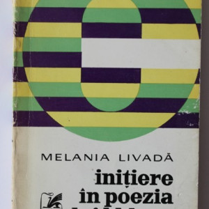 Melania Livada - Initiere in poezia lui L. Blaga