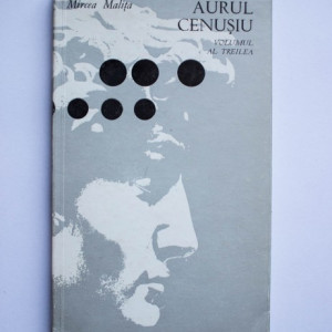 Mircea Malita - Aurul cenusiu. Eseuri rostite (vol. III)