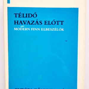 Modern finn elbeszelok - Telido havazas elott (editie hardcover)