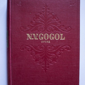 N. V. Gogol - Opere I (Serile in catunul de langa Dicanca) (editie hardcover)