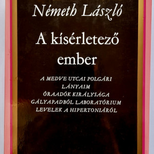 Nemeth Laszlo - A kiserletezo ember (editie hardcover)