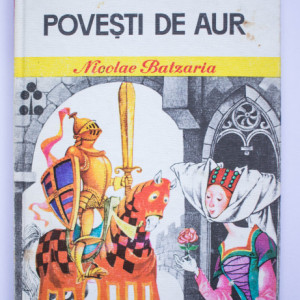 Nicolae Batzaria - Povesti de aur (editie hardcover)