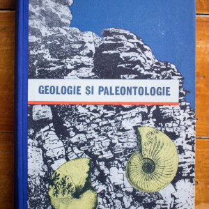 Nicolae St. Mihailescu, R. Givulescu, Al. Bera, I. Soneriu - Geologie si paleontologie (editie hardcover)